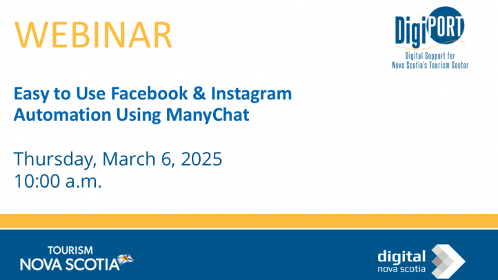 A slide graphic for a Tourism Nova Scotia webinar about Webinar: Easy to Use Facebook & Instagram Automation Using ManyChat on March 6, 2025 at 10am. The text is blue and yellow on a white background